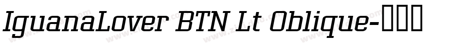 IguanaLover BTN Lt Oblique字体转换